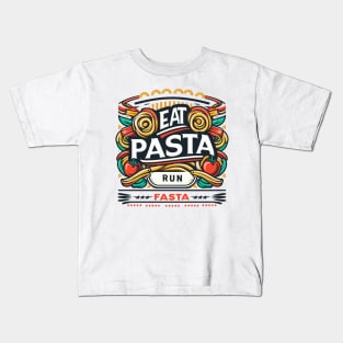 Eat Pasta Run Fasta | Pasta Lover's Delight Kids T-Shirt